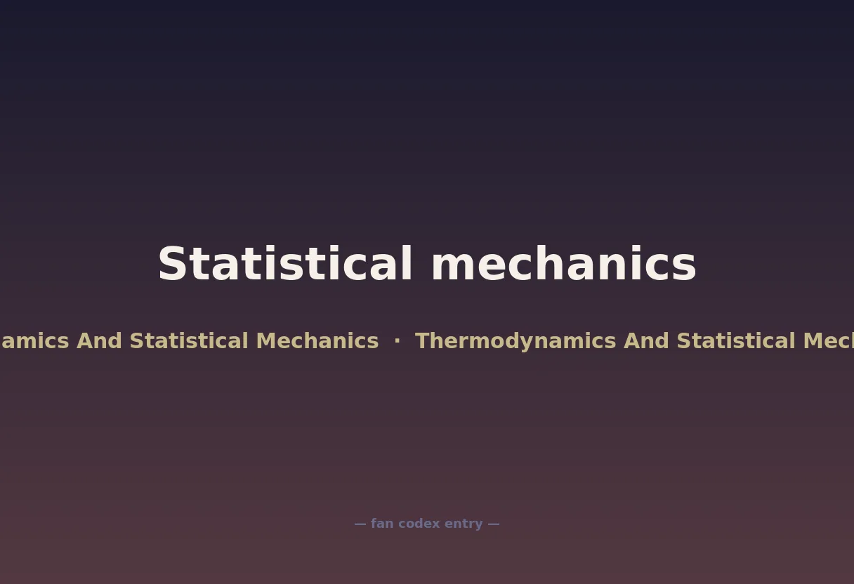 Statistical mechanics